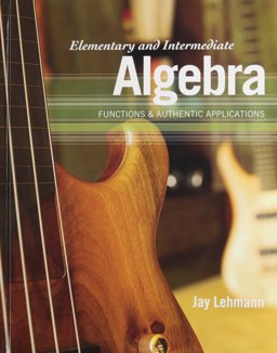Elementary and Intermediate Algebra Functions and Authentic Applications plus MyMathLab/MyStatLab Student Access Code Card  9780321708984 Front Cover