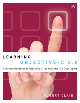 Learning Objective-C 2. 0 Objective-C for Mac and iOS Developers  9780321711380 Front Cover