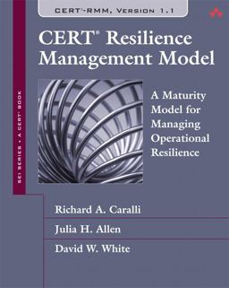 CERT Resilience Management Model (RMM) A Maturity Model for Managing Operational Resilience  9780321712431 Front Cover