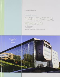Introductory Mathematical Analysis for Business, Economics, and the Life and Social Sciences 13th 9780321715166 Front Cover