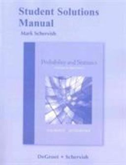 Student Solutions Manual for Probability and Statistics 4th 9780321715982 Front Cover