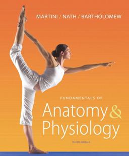 Fundamentals of Anatomy and Physiology Fundamentals of Anatomy and Physiology