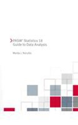 PASW Statistics 18 Guide to Data Analysis with IBMreg; SPSSreg; Statistics Student Version 18. 0