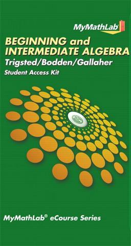 MyLab Math for Trigsted/Bodden/Gallaher Beginning and Intermediate Algebra -- Access Card