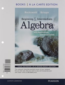 Beginning and Intermediate Algebra with Applications and Visualization 3rd 9780321729446 Front Cover