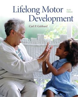 Lifelong Motor Development 6th 9780321734945 Front Cover