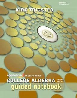 Guided Notebook for Trigsted College Algebra