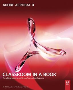Adobe Acrobat X Classroom in a Book Adobe Acrobat X Classroom in a Book