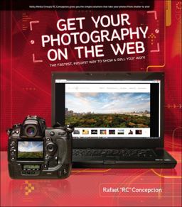 Get Your Photography on the Web The Fastest, Easiest Way to Show and Sell Your Work  9780321753939 Front Cover