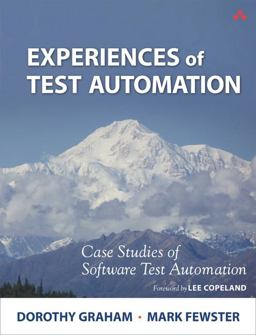 Experiences of Test Automation Case Studies of Software Test Automation  9780321754066 Front Cover