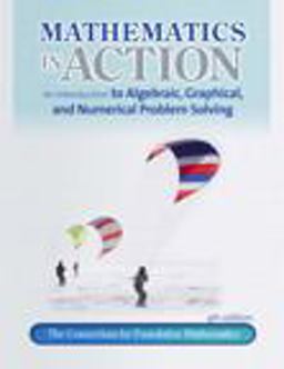 Math in Action An Introduction to Algebraic, Graphical, and Numerical Problem Solving 4th 9780321760067 Front Cover