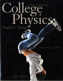 College Physics Volume 2 (Chs. 17-30)