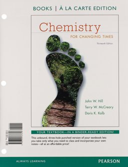 Books a la Carte for Chemistry for Changing Times 13th 9780321767653 Front Cover