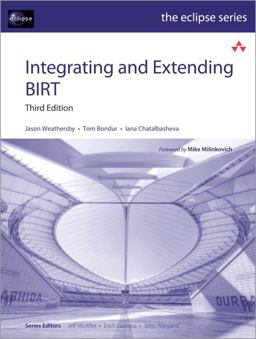 Integrating and Extending BIRT 3rd 9780321772824 Front Cover