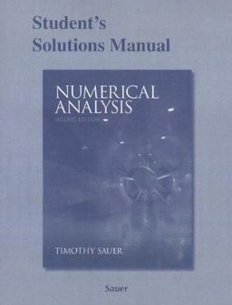 Student Solutions Manual for Numerical Analysis 2nd 9780321783929 Front Cover