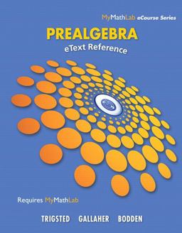 EText Reference for Trigsted/Gallaher/Bodden Prealgebra