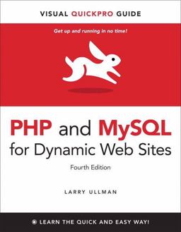 PHP and MySQL for Dynamic Web Sites Visual QuickPro Guide 4th 9780321784070 Front Cover