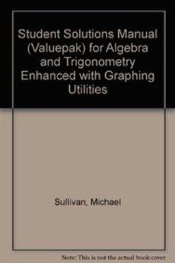 Algebra and Trigonometry Enhanced with Graphing Utilities