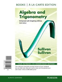 Algebra and Trigonometry Enhanced with Graphing Utilities, Books a la Carte Edition 6th 2011 9780321785053 Front Cover