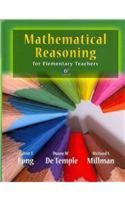 Mathematical Reasoning for Elementary School Teachers with MyMathLab/MyStatLab and Activities
