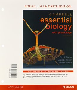 Campbell Essential Biology with Physiology, Books a la Carte Edition 4th 9780321788252 Front Cover