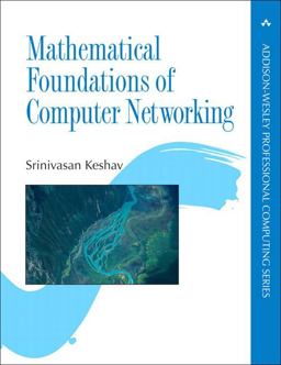 Mathematical Foundations of Computer Networking  9780321792105 Front Cover