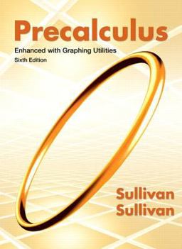 Precalculus Enhanced with Graphing Utilities