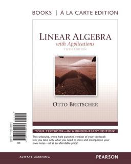 Linear Algebra with Applications, Book a la Carte Edition 5th 9780321796943 Front Cover