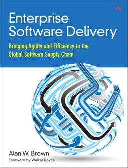 Enterprise Software Delivery Bringing Agility and Efficiency to the Global Software Supply Chain  9780321803016 Front Cover