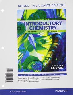 Introductory Chemistry Concepts and Critical Thinking, Books a la Carte Edition 7th 9780321804921 Front Cover