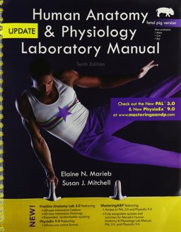 Human Anatomy and Physiology Laboratory Manual, Fetal Pig Version, Update Plus MasteringA&P with EText Package, and InterActive Physiology 10-System Suite CD-ROM Human Anatomy and Physiology Laboratory Manual, Fetal Pig Version, Update Plus MasteringA&P with EText Package, and InterActive Physiology 10-System Suite CD-ROM