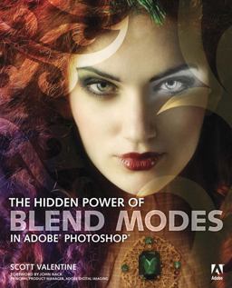 Hidden Power of Blend Modes in Adobe Photoshop  9780321823762 Front Cover