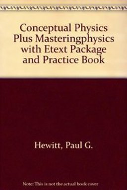 Conceptual Physics Plus MasteringPhysics with EText Package and Practice Book