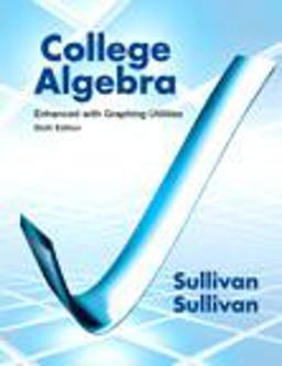 College Algebra Enhanced with Graphing Utilities 6th 2012 9780321832115 Front Cover