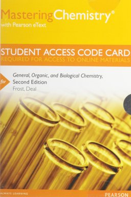 MasteringChemistry with Pearson EText -- Standalone Access Card -- for General, Organic, and Biological Chemistry