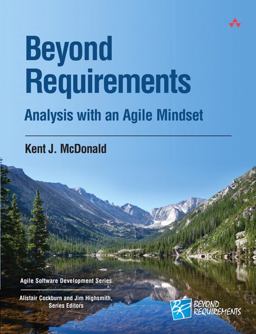 Beyond Requirements Analysis with an Agile Mindset  9780321834553 Front Cover