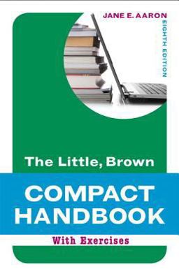 Little, Brown Compact Handbook with Exercises 8th 9780321846211 Front Cover