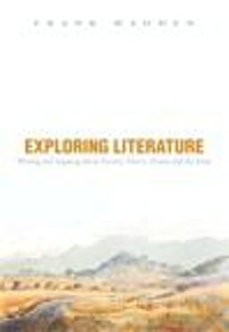Exploring Literature - Writing and Arguing about Fiction, Poetry, Drama, and the Essay 5th 2012 9780321851581 Front Cover