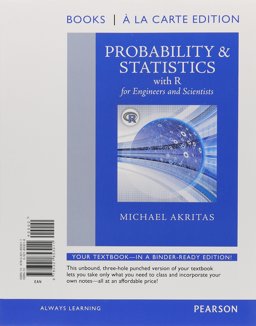 Probability and Statistics with R for Engineers and Scientists , Books a la Carte Edition  9780321853011 Front Cover