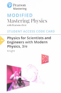 Physics for Scientists and Engineers with Modern Physics