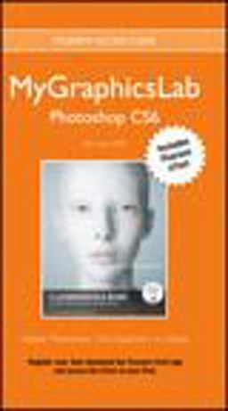 MyGraphicsLab Photoshop Course with Adobe Photoshop CS6 Classroom in a Book MyGraphicsLab Photoshop Course with Adobe Photoshop CS6 Classroom in a Book