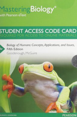 MasteringBiology with Pearson EText -- Standalone Access Card -- for Biology of Humans MasteringBiology with Pearson EText -- Standalone Access Card -- for Biology of Humans