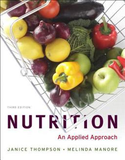 Nutrition An Applied Approach, Myplate Edition with MyNutritionLab Plus MyDietAnalysis 3rd 2012 9780321886866 Front Cover