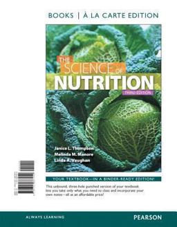 Science of Nutrition, the, Books a la Carte Edition 3rd 9780321887450 Front Cover
