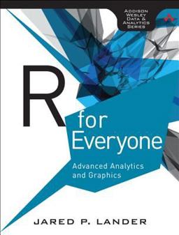 R for Everyone Advanced Analytics and Graphics  9780321888037 Front Cover