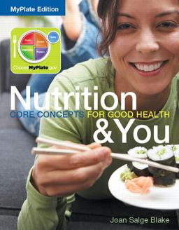 Nutrition and You Core Concepts for Good Health  9780321897237 Front Cover
