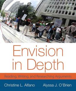 Envision in Depth: Reading, Writing, and Researching Arguments 3rd 9780321899965 Front Cover