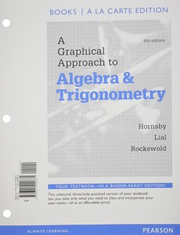 A Graphical Approach to Algebra and Trigonometry, Books a la Carte Edition