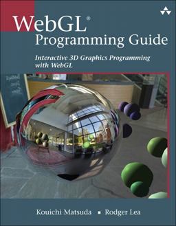 WebGL Programming Guide: Interactive 3D Graphics Programming with WebGL  9780321902924 Front Cover