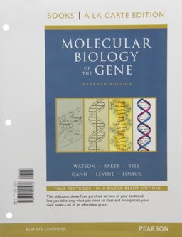 Molecular Biology of the Gene, Books a la Carte Edition 7th 9780321905376 Front Cover